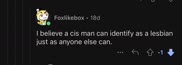 cis men cannot identify as a lesbian. leave lesbians alone!!